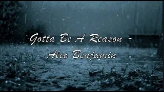 Gotta Be A Reason - Alec Benjamin (lyrics)