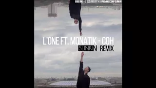 L'One ft  Monatik – Сон SLINKIN Remix
