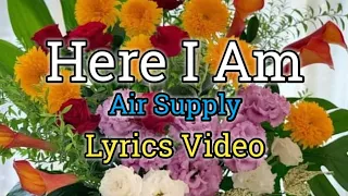 Here I Am - Air Supply (Lyrics Video)