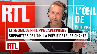 Le 2e Oeil de Philippe Caverivière : "Les supporters marseillais, la poésie de leurs chants"