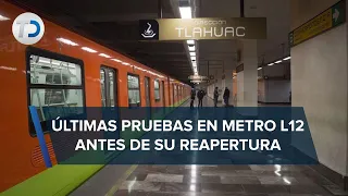 Metro de CdMx anuncia etapa final de pruebas de L12; inicia cuenta regresiva para reapertura