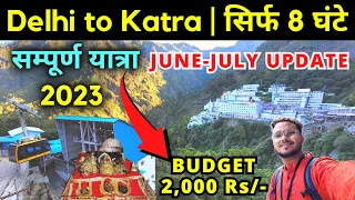 Vaishno Devi: Delhi to Katra | सिर्फ 8 घंटे में | सम्पूर्ण यात्रा 2023 | Hotel | Yatra Budget | 4K