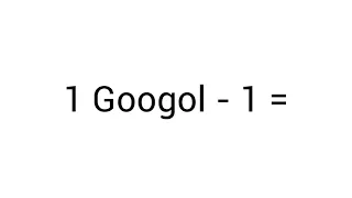 1 googol - 1 is...