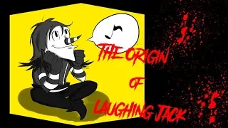 BAD CREEPYPASTA  - The Origin of Laughing Jack