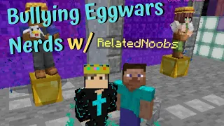Messing with Eggwars Noobs w/RelatedNoobs!