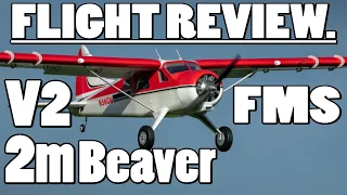 GIANT SCALE FMS Beaver 2000mm V2 PNP, 6S & 4S Full Flight Review.