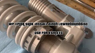 【maintenance】WP XPLOR SHOK install 2inch lowrebounddisc use for KTM EXC