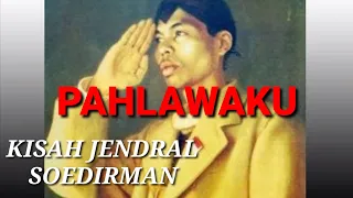 PERJALANAN HIDUP JENDRAL SOEDIRMAN#uTV