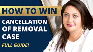 How to file and win your cancellation of removal and get your GREEN CARD