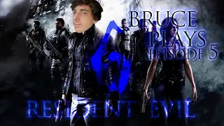 Bruce Plays Resident Evil 6: EP5 Chris Redfield Goes into AA & Leon Shoots the President