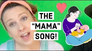 The Mama Song! Help your baby learn to say MAMA with this song!