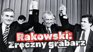 Rakowski, czyli zręczny grabarz - Dudek o Historii