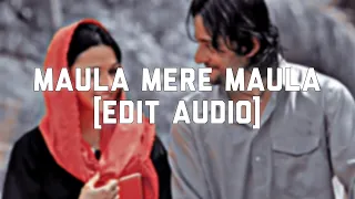 Maula Mere Maula [Edit Audio] || Lyrics Ocean