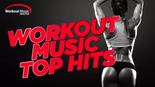 Workout Music Source // Workout Music Top Hits 2015 (132 BPM)