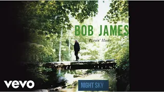 Bob James - Night Sky (audio)