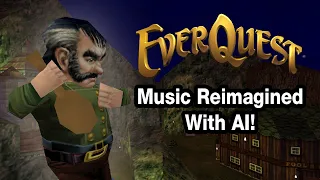 Everquest Music Reimagined with AI