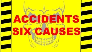 Accidents : Six Causes - Safety Training Video - Prevent Fatal Workplace Incidents