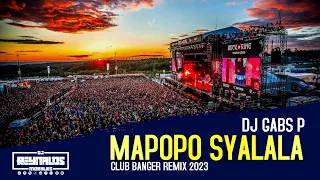 CLUB BANGER ORIGINAL - MAPOPO SYALALA | GABS P REMIX