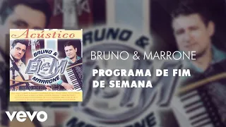 Bruno & Marrone - Programa de Fim de Semana (Áudio Oficial)