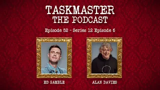 Ep 52. Alan Davies – S12 Ep.6 | Taskmaster: The Podcast