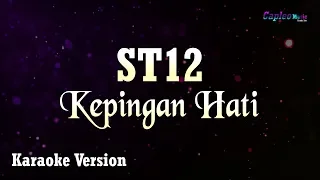 ST12 - Kepingan Hati (Karaoke Version)