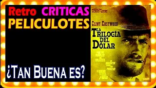 El BUENO El FEO y el MALO / Crítica: TRILOGIA DEL DOLAR / Spaguetti Western / Sergio Leone