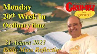 21 August 2023 Monday 20th Week in Ordinary Time  - Mt 19:16-22 | Daily Mass Reflection