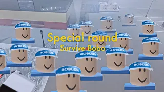 Survive Bobo! (New special round)