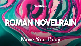 Roman Novelrain - Move Your Body (Original Mix)