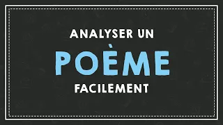 ANALYSER UN POEME FACILEMENT : LA VERSIFICATION