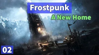 Let's Play Frostpunk [A New Home] Ep. 2