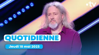 Emission Quotidienne du jeudi 18 mai 2023 - Questions pour un Champion