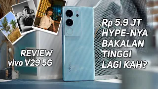 vivo V29 5G Review | Bakal Hype Lagi Kah?