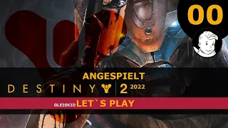 Destiny 2 - 2022 Angespielt #00 - Let's Play Deutsch