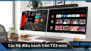 Các giao diện phổ thông trên Android TV Box TX3 mini