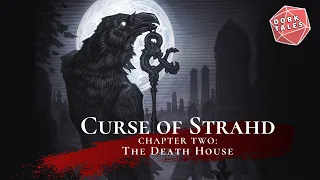 Curse of Strahd | Chapter Two | Dungeons and Dragons 5E Actual Play