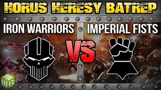 Imperial Fists vs Iron Warriors Horus Heresy 2.0 Battle Report Ep 78