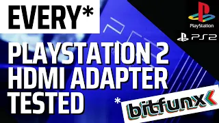 EVERY PlayStation 2 HDMI Adapter by BitFunx Tested [Review / Round up]