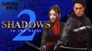 Shadows in the Night 2 | Full Movie  | SAMURAI VS NINJA | English Sub