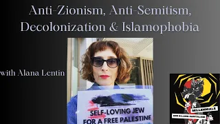 Anti-Zionism, Anti-Semitism, Decolonization & Islamophobia with Alana Lentin