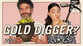 Do My Dating Requirements Make Me A Gold Digger? - Ep 222 - Dear Shandy