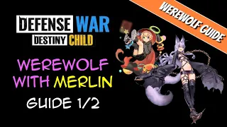 Official Tutorial: How to Play Werewolf with Merlin - Guide 1/2 [Defense War: Destiny Child]