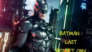 BatMan Arkham Knight: Last Resort GMV