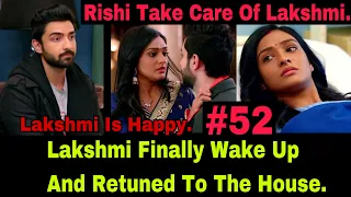 Unfortunate Love: Rishi Begins To Take Care Of Lakshmi After She Returned From The Hospital.