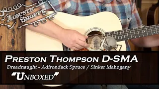Preston Thompson DSMA Dreadnaught Acoustic "Unboxed" Guitar Review