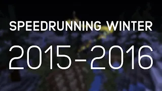 Minecraft - Another Speedrunning Winter 2015-2016