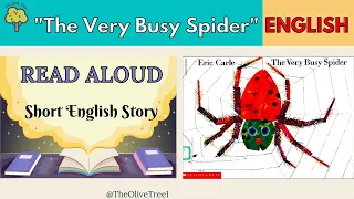 The Very Busy Spider | Children's Book | English Read Aloud Story | Bedtime Story #childrenstories