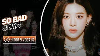 STAYC (스테이씨) - SO BAD | Hidden Vocals, Harmonies and Adlibs