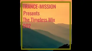 TRANCE-MISSION Presents The Timeless Mix 002