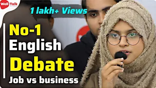 No-1 English speaking Debate | Job vs business | spoken English | Debate in English | WellTalk